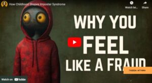 How Childhood Shapes Imposter Syndrome